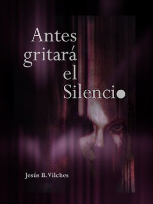 cover image of Antes gritará el silencio